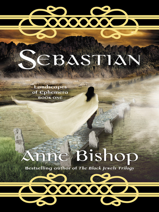 Title details for Sebastian by Anne Bishop - Available